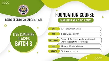 Foundation Paper 3: BM & LRS | Topic: Chapter 17: Correlation | Session 2 | 10 September, 2021