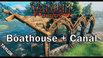 Valheim Builds: Boathouse + Canal Hybrid for Longship