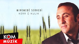 Mihemedê Serhadî - Kerr Ü Kulık ( © Kom Müzik) Resimi