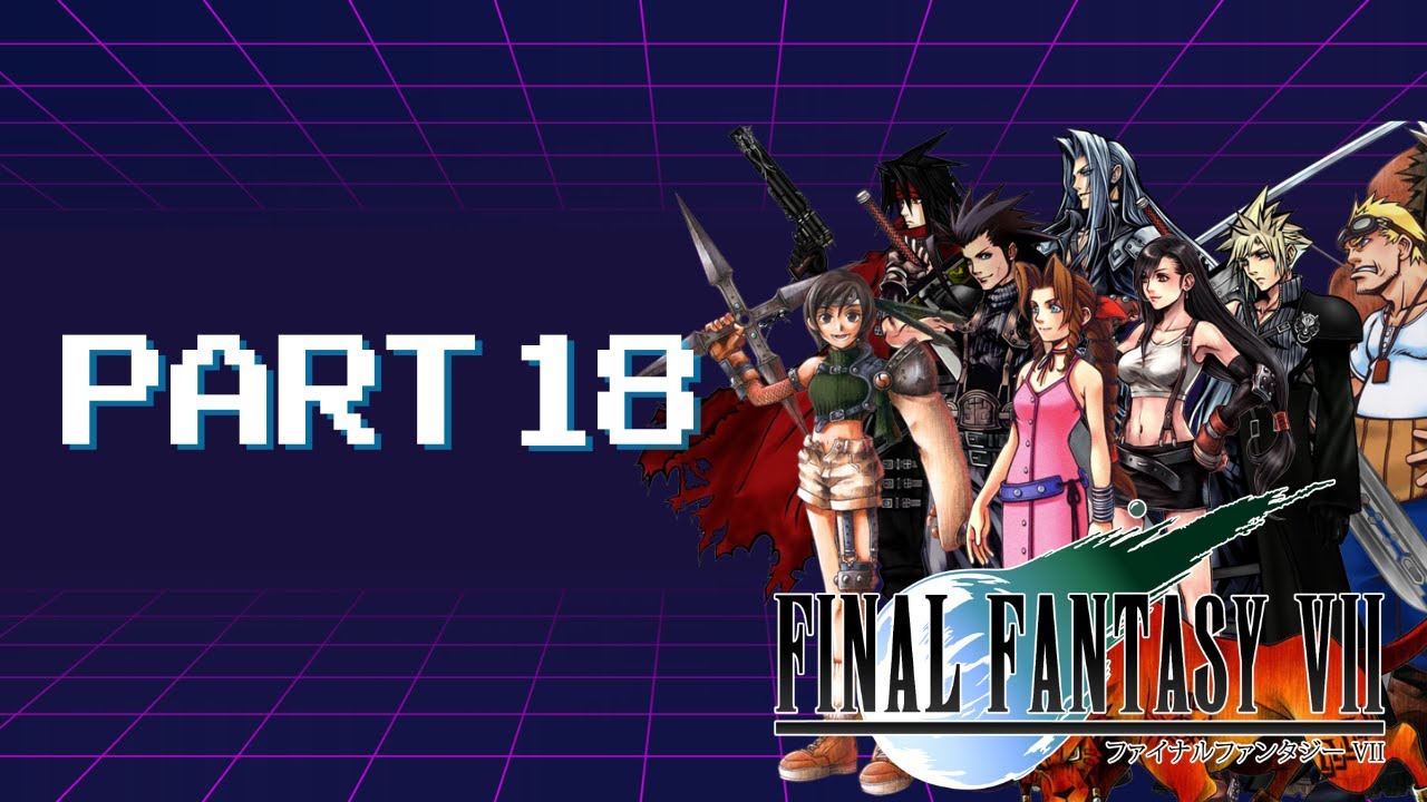 Final Fantasy VII First Gameplay Walkthrough PC [PART 18] - YouTube