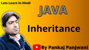 Inheritance in Java By Pankaj Panjwani(YCT Academy) | Part 1 | Hindi