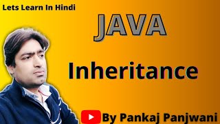 Inheritance in Java By Pankaj Panjwani(YCT Academy) | Part 1 | Hindi