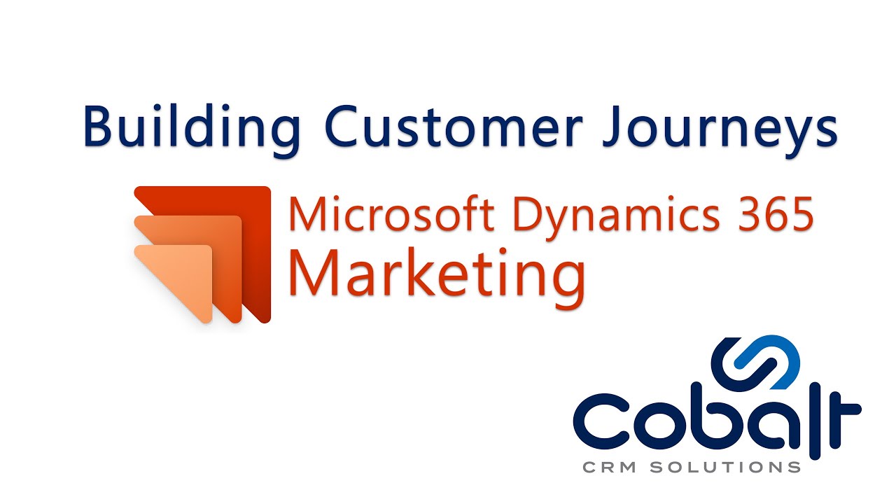 Building Customer Journeys in D365 Marketing