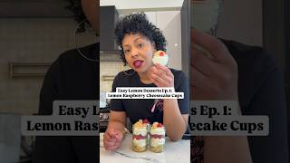 Easy and Delicious Lemon Desserts! Ep. 1: Lemon Raspberry Cheesecake Cups #sweet #easyrecipe