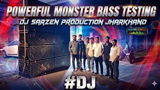 आज  रात में हुआ POWERFUL MONSTER BASS  TESTING DJ SARZEN PRODUCTION JHARKHAND #DJ #VIRALVIDEO #REMIX