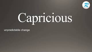 How to pronounce Capricious