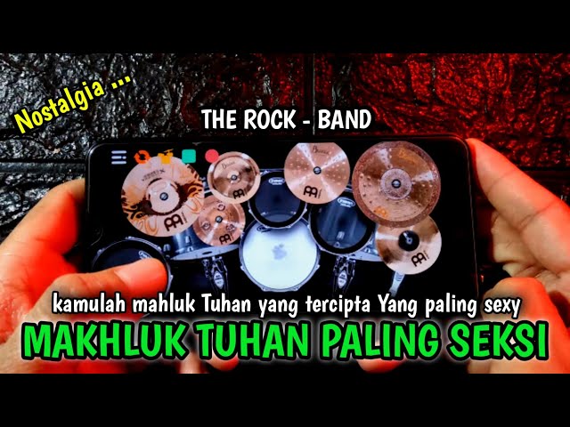 MAKHLUK TUHAN PALING SEKSI - THE ROCK BAND | REAL DRUM COVER | class=