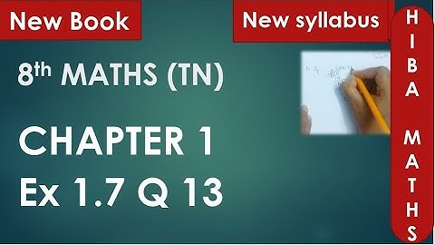 8th maths chapter 1 exercise 1.7 question 13 tn samacheer hiba maths