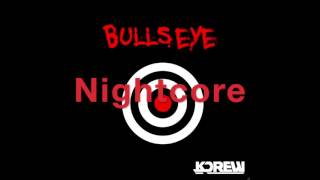Bullseye by kdrew Nightcore edit