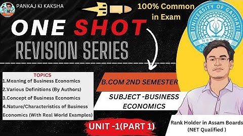 INTRODUCTION TO BUSINESS ECONOMICS | FULL UNIT | PART 1| B.COM 2nd SEMESTER-GAUHATI UNIVERSITY |