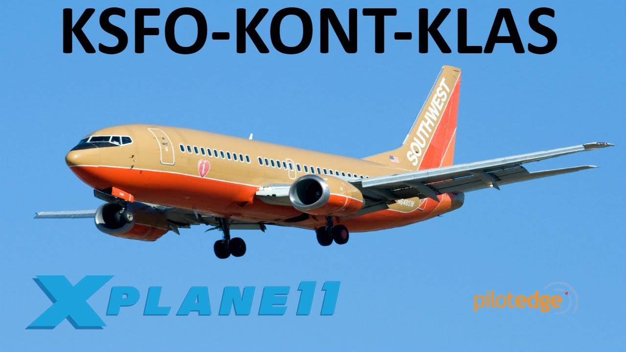 X-Plane 11 | Ultimate 737-700!! | B737 | PilotEdge | San Francisco, Ontario & Las Vegas!!