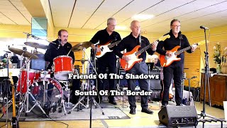 FRIENDS OF THE SHADOWS - South Of The Border