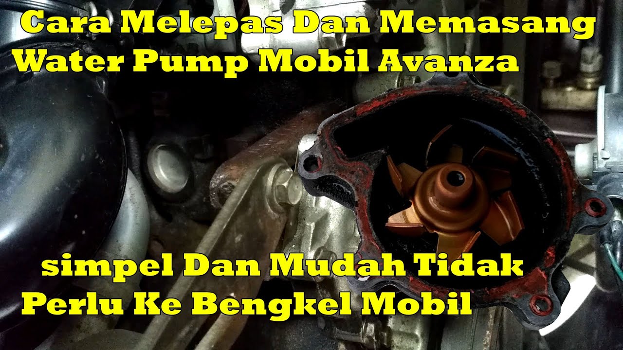 Tutorial Cara Melepas Dan Memasang Water Pump Mobil avanza YouTube