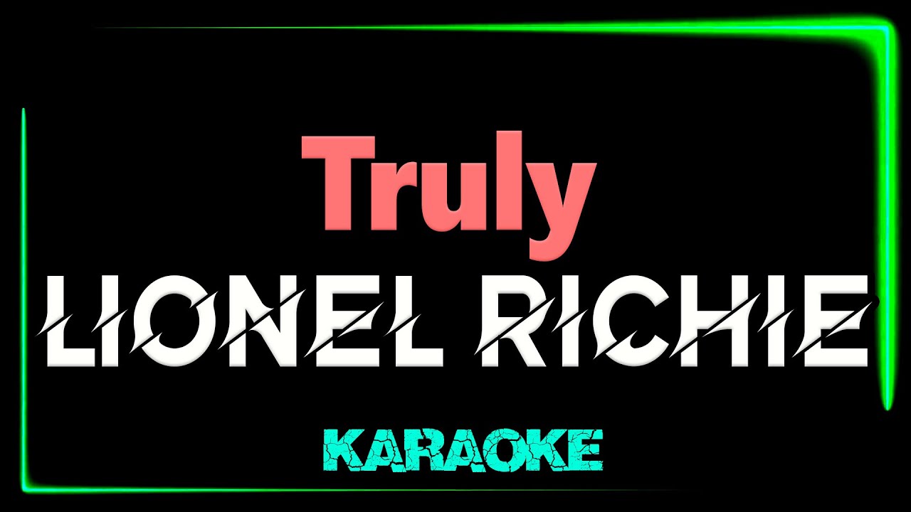 Lionel Richie - Truly - KARAOKE