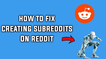 How to Fix Not Being Able to Create Community on Reddit