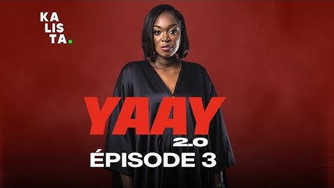 YAAY 2.0 - EPISODE 3 - VOSTFR