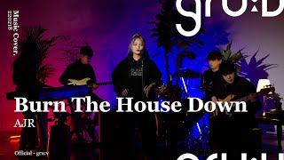 Video thumbnail of "백다연 - Burn The House Down | AJR | gru:v"