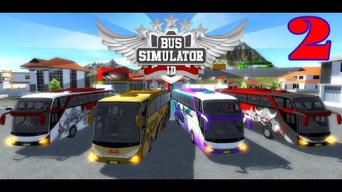 Bus Simulator Indonesia Gameplay Walkthrough Part 2 (IOS, Android)
