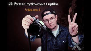 Fujifilm Poradnik Użytkownika #5+ Bonus Menu Q