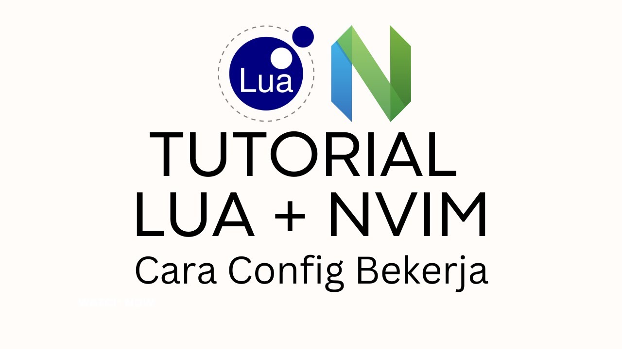 TUTORIAL LUA + NVIM - CARA CONFIG NEOVIM BEKERJA - YouTube