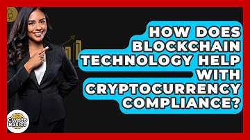How Does Blockchain Technology Help With Cryptocurrency Compliance? - CryptoBasics360.com