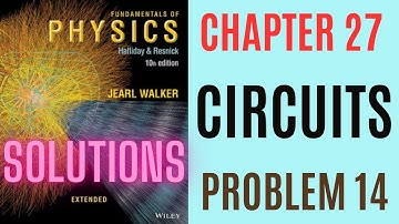 Halliday resnick chapter 27 problem 14 solution | Fundamentals of physics 10e solutions