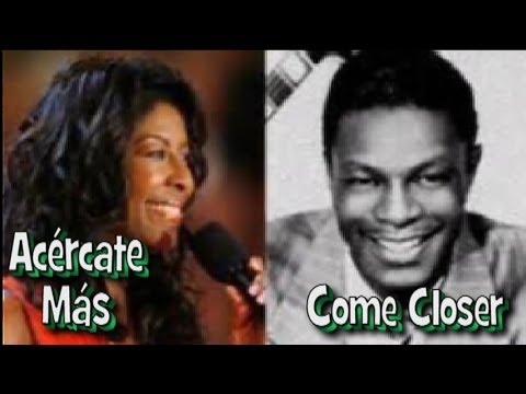 Acércate Más (Come Closer to Me) (feat. Nat King Cole)