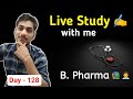 Live Study✍️ 👨⚕️Day - 128 #studywithme I'm B.Pharm Student. #livestudy #bpharma #study #neetlive