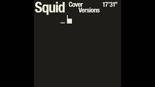 Squid - Cover Versions (EP)
