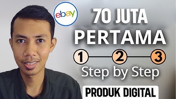 LENGKAP! Cara Jual Produk Digital di eBay Tanpa Ribet! 70 JUTA PERTAMA dari Ebay