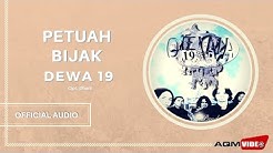 Dewa 19 - Petuah Bijak | Official Audio  - Durasi: 4:13. 