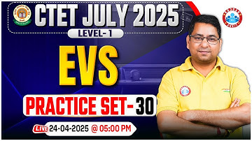 CTET EVS Classes 2025 | EVS Practice Set #30 | CTET EVS Paper 1 MCQs By Arun Sir