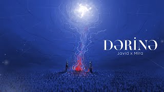 Javid & Mira - Dərinə (Rəsmi)