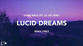 Juice WRLD - Lucid Dreams (ft. Lil Uzi Vert) (Remix) (lyrics)