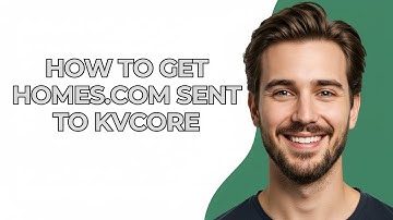 How to Get Homes.com Sent to Kvcore - GUIDE!