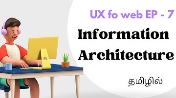 Information Architecture | Ep 7 | Ux for Web design | தமிழில்