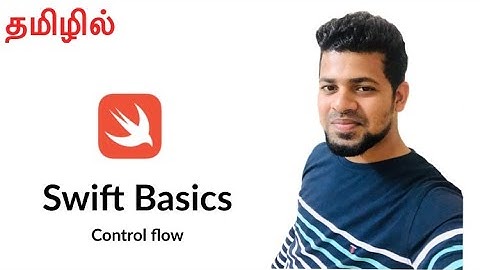 Swift control statements in Tamil | Learn swift programming language and iOS app development | Tamil