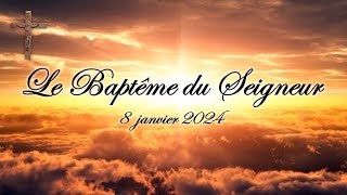 Le Baptême du Seigneur - 8 janvier 2024