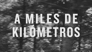 Nunatak - A miles de kilómetros (Lyric Video) chords