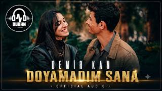 Demir Kan - Doyamadım Sana 