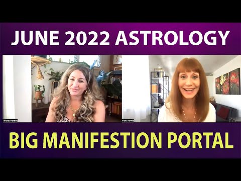 June 2022 Astrology Forecast: Big Manifestation Portal and More