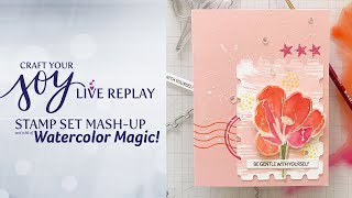 Craft Your Joy LIVE Replay: Artsy Stamp Layering, Watercolor Resist and Splatter Effects