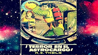 Terror en el astrocargo~audiolibro de ciencia ficción~H. S. Thels