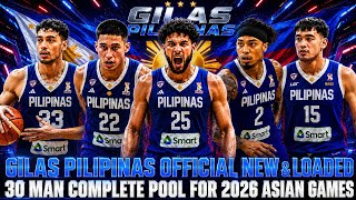 GILAS PILIPINAS OFFICIAL NEW & LOADED 30 MAN COMPLETE POOL LINE UP FOR 2026 ASIAN GAMES | GILAS NEWS Bigat Ng Asian Games Pool Ng Gilas Pilipinas