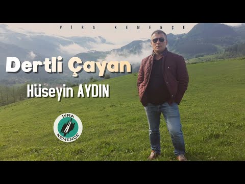 Hüseyin AYDIN - Dertli Çayan [2020]