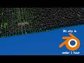 How to make a 3D city in blender in under 1 hour