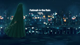 Vetr - Fatimah in the Rain (Official Lyric Video)