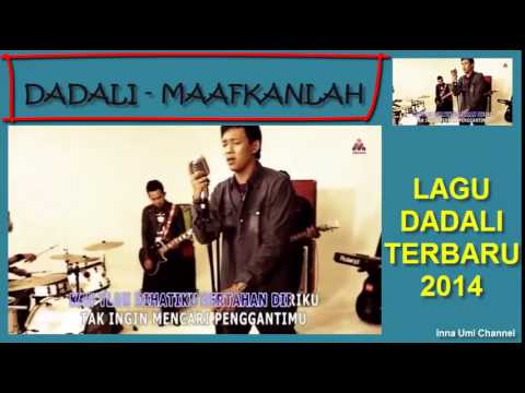 DADALI - MAAFKANLAH (LAGU TERBARU DADALI 2014)
