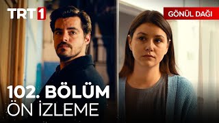 Gönül Dağı 102. Bölüm Ön İzleme | \