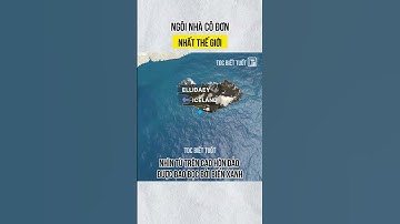 Ngôi nhà cô đơn nhất thế giới